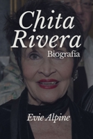 Muere Chita Rivera a los 91 años: Biografía, Legado, Logro y Causa de Muerte B0CTQLKFFV Book Cover