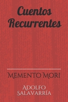 Cuentos Recurrentes: Memento Mori (Spanish Edition) B089M41XKB Book Cover
