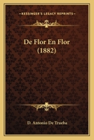 De Flor En Flor (1882) 1160854882 Book Cover