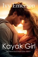 Kayak Girl: A closed-door contemporary romance novel B0CKX3P89M Book Cover
