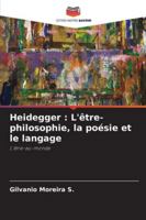 Heidegger: L'être-philosophie, la poésie et le langage 6208722691 Book Cover