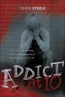 Addict at Ten 0984076093 Book Cover