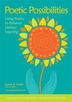 Poetic Possibilities: Using Poetry to Enhance Literacy Learning (Featuring Poems from the Reading Teacher) 0872075826 Book Cover