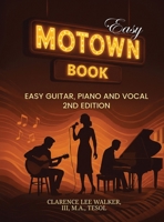 Easy Motown Book: Easy Guitar, Piano and Vocal 2nd Edition B0GLYLCF29 Book Cover