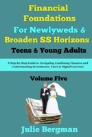 Financial Foundations for Newlyweds & Broaden Your $$ Horizons: A Step-by-Step Guide to Navigate Combining Finances and Understanding Investments, ... & Personal Finances for Teens & Young Adults) B0FH6XQFVH Book Cover