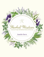 Herbal Wisdom: A Journey through 100 Medicinal Herbs and Their Uses B0C9WDVB7P Book Cover