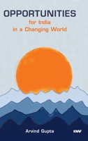 Opportunities for India in a Changing World 9391490077 Book Cover