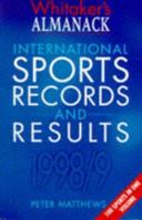 Whitaker's Almanack: International Sports Records and Results 1998-1999 0117022489 Book Cover
