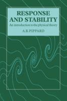 Response and Stability: An Introduction to the Physical Theory 0521319943 Book Cover