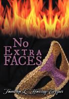 No Extra Faces 1468563467 Book Cover