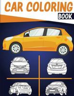 CAR Coloring Book: Cars coloring book for kids & toddlers - activity books for preschooler - coloring book for Boys, Girls, Fun, Coloring 1724550667 Book Cover