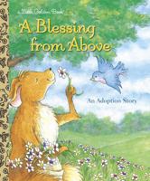 A Blessing from Above (Little Golden Book) 0375828664 Book Cover