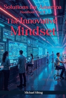Solutions For America: Handbook Part II The Innovative Mindset B0FDJFQRYY Book Cover