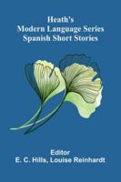 Heath's Modern Language Series: Spanish Short Stories 9373051547 Book Cover
