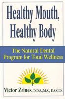 Healthy Mouth, Healthy Body 1575665891 Book Cover