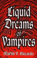 Liquid Dreams Of Vampires 1567185711 Book Cover