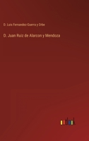 D. Juan Ruiz de Alarcon y Mendoza 3368118730 Book Cover