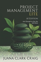 Project Management Lite: AI Edition B0GW2B67RM Book Cover