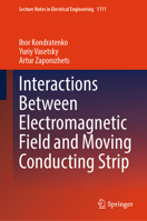 Interactions Between Electromagnetic Field and Moving Conducting Strip 3031482735 Book Cover