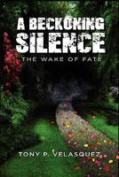 A Beckoning Silence (the Wake of Fate) 1609119207 Book Cover