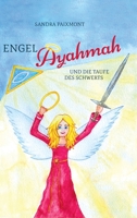 Engel Ayahmah: Und die Taufe des Schwerts 3347336887 Book Cover