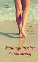 Mallorquinischer Seitensprung: Aus meinem Swinger-Tagebuch 3741224863 Book Cover