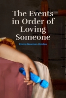 The Events in Order of Loving Someone B0DVB9HVF5 Book Cover