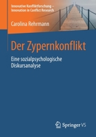 Der Zypernkonflikt : Eine Sozialpsychologische Diskursanalyse 3658311916 Book Cover