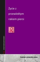 Zycie z przewleklym rakiem piersi (Polish Edition) 369035580X Book Cover