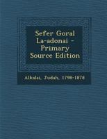 Sefer Goral La-Adonai - Primary Source Edition 1294662201 Book Cover