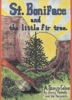 St. Boniface and the Little Fir Tree 1873727151 Book Cover