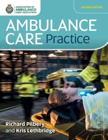 Ambulance Care Practice 1859598544 Book Cover