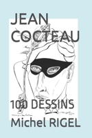 JEAN COCTEAU: 100 DESSINS B0BMSKYYT1 Book Cover