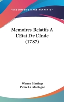 Memoires Relatifs A L’Etat De L’Inde (1787) 1166296040 Book Cover