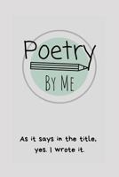 Poetry by Me 1798512890 Book Cover