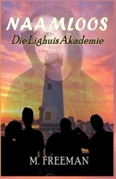 Naamloos: Die Lighuis Akademie B0BZF775YQ Book Cover