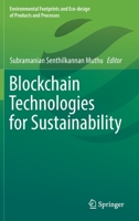 Blockchain Technologies for Sustainability 9811663033 Book Cover