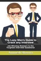 The Lazy Man's Guide to Crack Any Interview 1660670241 Book Cover