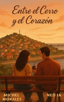 entre el Cerró y el Corazón (Portuguese Edition) B0F4Y5BHY3 Book Cover