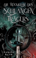 Die Rückkehr des Schlangenträgers (German Edition) 3384577779 Book Cover