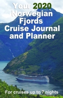 Your 2020 Norwegian Fjords Cruise Journal and Planner: A quality handbag sized paperback book to help plan your perfect 7 night cruise - design 2 1710184892 Book Cover