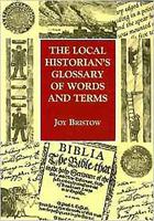 The Local Historian's Glossary of Words and Terms (Reference) 1853067075 Book Cover