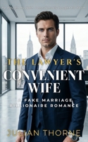 The Lawyer’s Convenient Wife: A Fake Marriage Billionaire Romance (The Manhattan Alpha Series) B0GT5RWVVP Book Cover