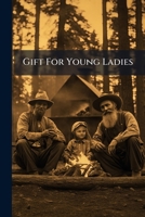 Gift Book for Young Ladies 1270871935 Book Cover