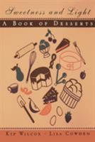Sweetness and Light: A Book of Desserts 0679756086 Book Cover