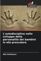 L'autodisciplina nello sviluppo della personalità dei bambini in età prescolare (Italian Edition) 6200846243 Book Cover