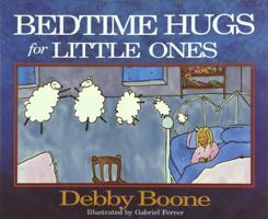 Bedtime Hugs for Little Ones 0736913785 Book Cover