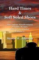 Hard Times & Soft Soled Shoes 1475242506 Book Cover