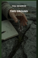 You Deserve This Ground: A Novel B0H2GYWJQN Book Cover