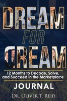 DREAM FOR DREAM: 12 Months to Decode, Solve, and succeed in the Marketplace 2674398272 Book Cover